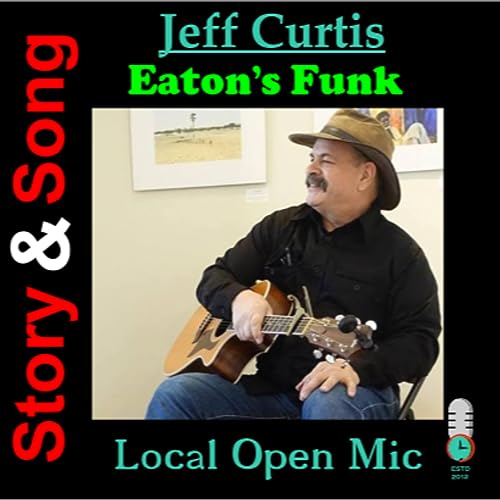 Jeff Curtis and the story behind the song, Eaton's Funk. Though Jeff lost his battle with cancer in January 2022, his love for family, friends and music live on!