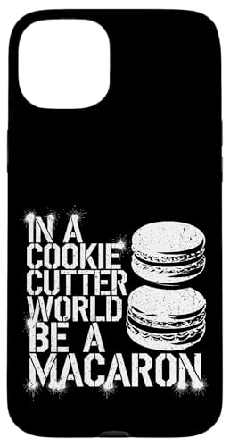 uIn A Cookie Cutter World Be A Macaronv킢XC[cfUC X}zP[X iPhone 15 Plus p