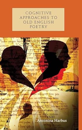 Cognitive Approaches to Old English Poetry: 18 Cognitive Approaches to Old English Poetry: 18 book cover