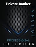 Private Banker, Professional Journal, Office writing Notebook, Organizing Notes, Large Format, 8.5 x 11 inches, 140 pages