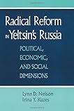 Radical Reform in Yeltsin's Russia: What Went Wrong?: What Went Wrong?
