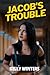 Jacob's Trouble (High School Ladder Bundle)