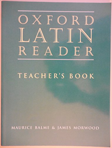 Oxford Latin Reader: Teacher's Book (Oxford Latin Course)