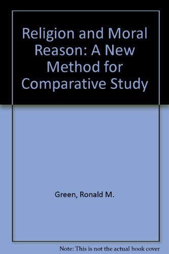 Religion and Moral Reason: A New Method for Com... 0195043405 Book Cover