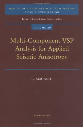 Multi-Component VSP Analysis for Applied Seismic Anisotropy (Handbook of Geophysical Exploration: Seismic Exploration)