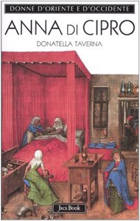 Anna di Cipro. l'eterna straniera
