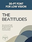 The Beatitudes Extra Large Print Bible Devotional for Older Adults and Caregivers: 30 Point Font Size (Gracewell Devotionals)