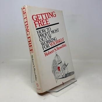 Hardcover Getting Free: How to Profit Most Out of Working for Yourself (A Speaking Dollar-Wise Book) Book