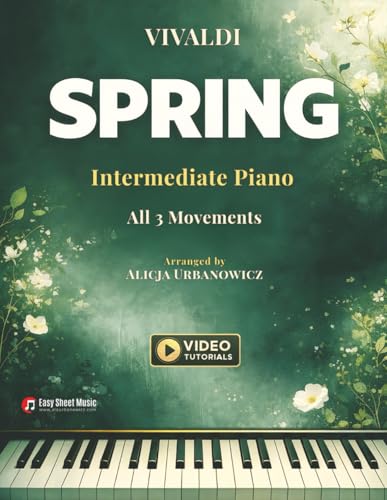 Vivaldi – Spring – Intermediate Piano (All 3 Movements): Sheet Music from The Four Seasons with Video Tutorials and Enlarged Notation