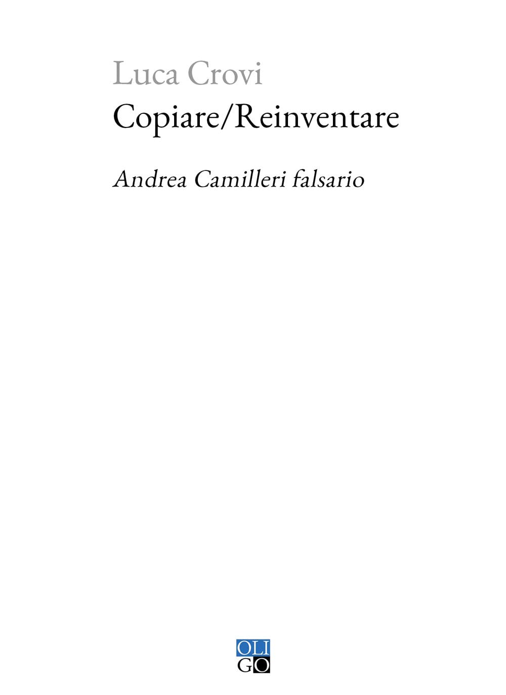 Copiare/Reinventare. Andrea Camilleri Falsario - 4
