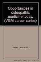 Opportunities in osteopathic medicine today, (VGM career series) 089022191X Book Cover