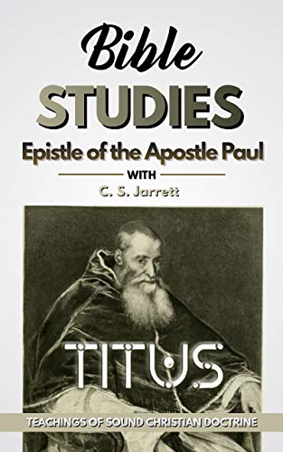 Titus Epistle Of The Apostle Paul Bible Study Of Christian Doctrine titus-epistle-of-the-apostle-paul-bible-study-of-christian-doctrine