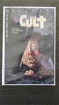 Batman the Cult Book Three: Escape - Book #3 of the Batman: The Cult