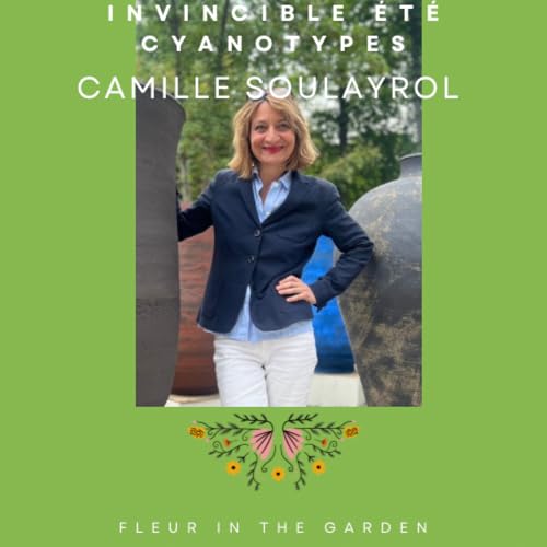Camille Soulayrol, le cyanotype, Invincible Et&eacute;