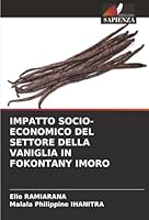Impatto Socio-Economico del Settore Della Vaniglia in Fokontany Imoro (Italian Edition) 6202463880 Book Cover