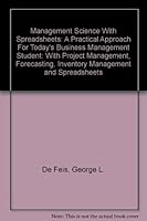 Management Science With Spreadsheets: A Practical Approach For Today's Business Management Student: With Project Management, Forecasting, Inventory Management and Spreadsheets 0759352135 Book Cover