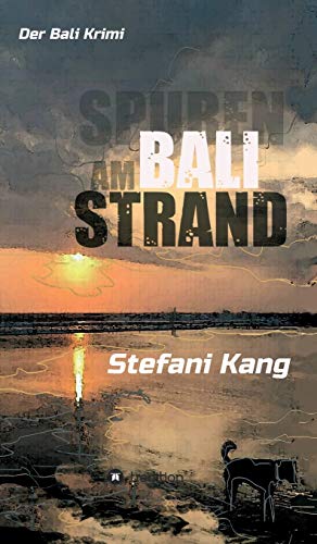 Spuren am Bali Strand: Der Bali Krimi (German Edition)