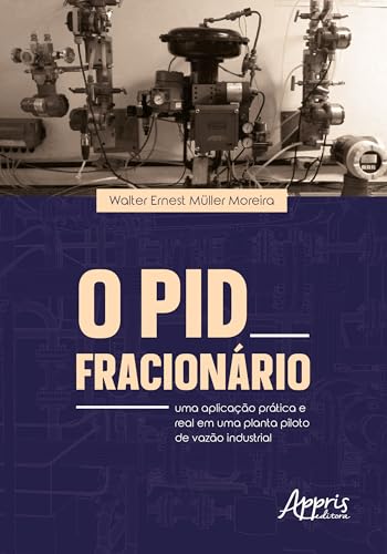 O PID fracionário: Uma aplicação prática e real em uma planta-pil...