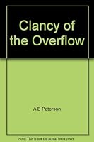 Clancy of the Overflow 1865045276 Book Cover