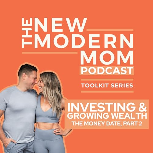 Toolkit Series: Investing and Growing Wealth as a Couple, The Money Date part 2