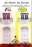 Ao Redor do Mundo: Leituras em Portugu&Atilde;&ordf;s, Vol. 1