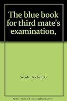 The blue book for third mate's examination, B0007FWZAG Book Cover