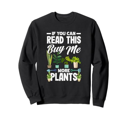 If You Can Read This Buy Me More Plants�ʔ����K�[�f�j���O �g���[�i�[