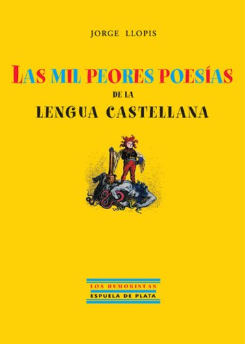 Télécharger Las mil peores poesías de la lengua castellana (Spanish Edition) PDF Ebook En Ligne