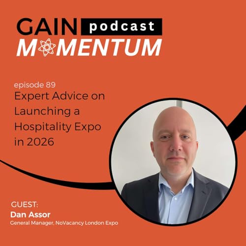 Expert Advice on Launching a Hospitality Expo in 2026 | with Dan Assor cover art