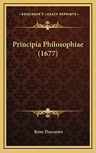 Principia Philosophiae (1677) (Latin Edition)