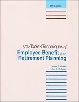 The Tools and Techniques of Employee Benefits 0872182908 Book Cover