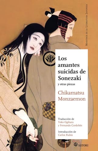 LOS AMANTES SUICIDAS DE SONEZAKI Y OTRAS PIEZAS: 4 (Maestros de la Literatura Japonesa)