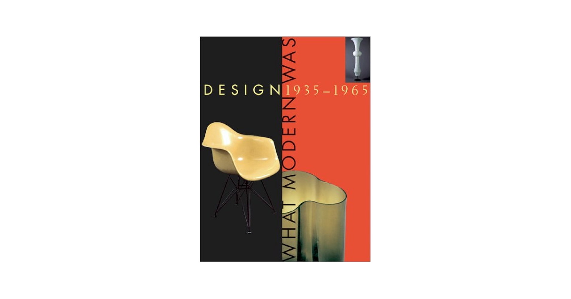 DESIGN 1935-1965 WHAT MODERN WAS 洋書 Design 1935-1965: What Modern Was: Johnson, Paul, Eidelberg