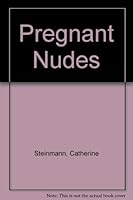Pregnant Nudes 0964029707 Book Cover