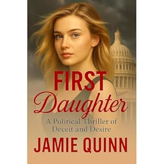 First Daughter Audiobook By Jamie Quinn cover art