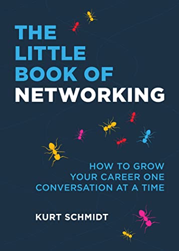 The Little Book of Networking: How to Grow Your Career One Conversation at a Time (English Edition)
