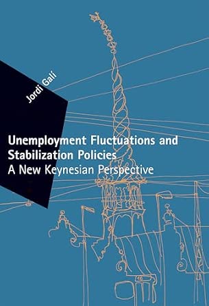 Unemployment Fluctuations and Stabilization Policies: A New Keynesian Perspective book cover