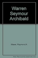 Warren Seymour Archibald B0006XPE66 Book Cover