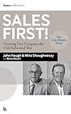 Sales First!: Growing Our Company the Old-Fashioned Way, the ColorMatrix Story