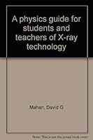 A physics guide for students and teachers of X-ray technology 0533013364 Book Cover