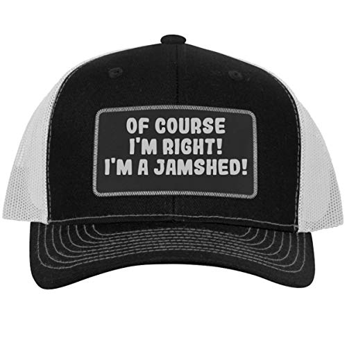 of Course I'm Right! I'm A Jamshed! - Leather Black Patch Engraved Trucker Hat, Black-White, One Size