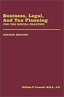 Business, Legal, and Tax Planning for the Dental Practice, 2nd Edition 0878148000 Book Cover