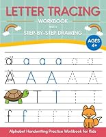 Letter Tracing Workbook with Step-by-Step Drawing: Alphabet Handwriting Practice Workbook for Kids B0D7LX8X9M Book Cover