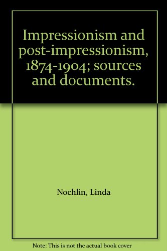 Impressionism and post-impressionism, 1874-1904... B000WDUYLK Book Cover