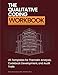 The Qualitative Coding Workbook: 45 Templates for Thematic Analysis, Codebook Development, and Audit Trails (The Qualitative Research Workbooks)