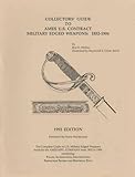 Collector's Guide to Ames U. S. Contract Military Edged Weapons: 1832-1906