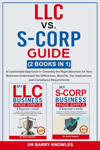 LLC vs. S-Corp Guide: A Customized Approach to Choosing the