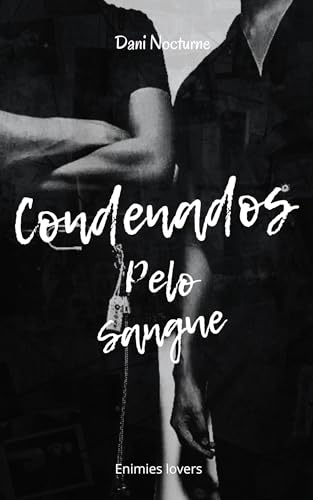 Condenados pelo Sangue (desejos por sangue Livro 1)