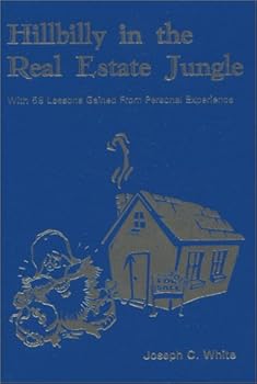 Paperback Hillbilly in the Real Estate Jungle: With 59 Lessons Gained From Personal Experiance Book