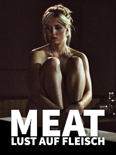 Meat - Lust auf Fleisch